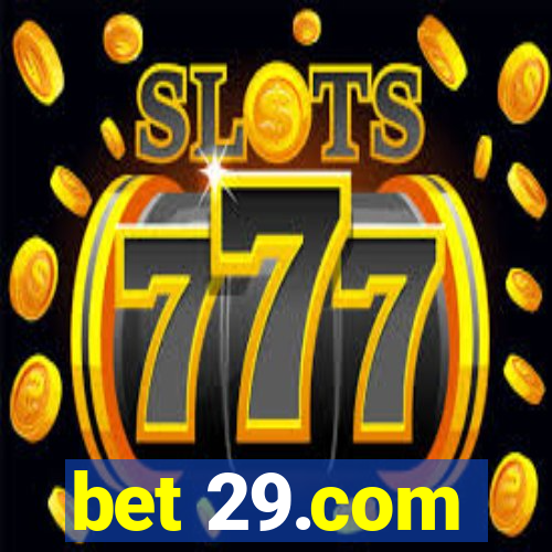 bet 29.com